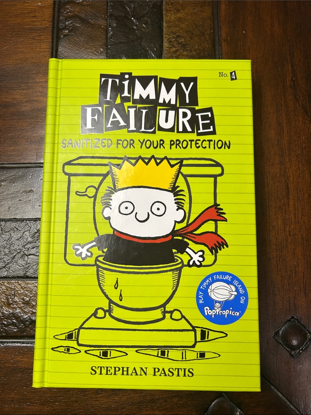 Timmy Failure: Sanitized For Your Protection -Book 4 Hardcover by Stephan Pastis